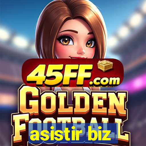 asistir biz